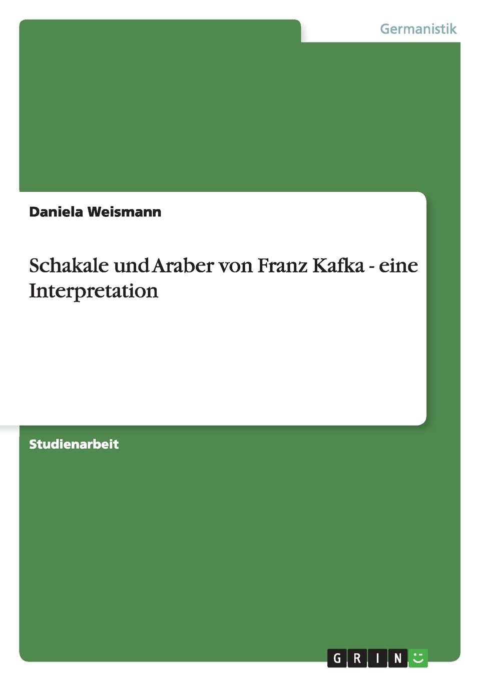 Schakale und Araber von Franz Kafka - eine Interpretation book