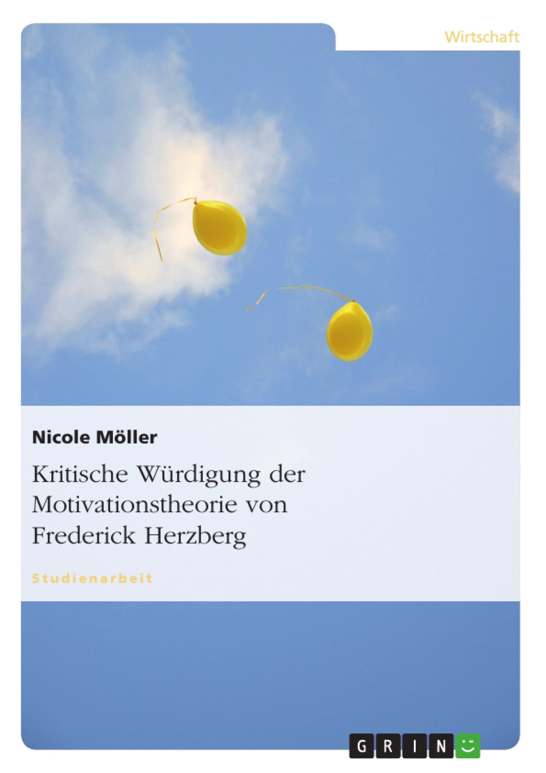 Kritische Würdigung der Motivationstheorie von Frederick Herzberg Law
