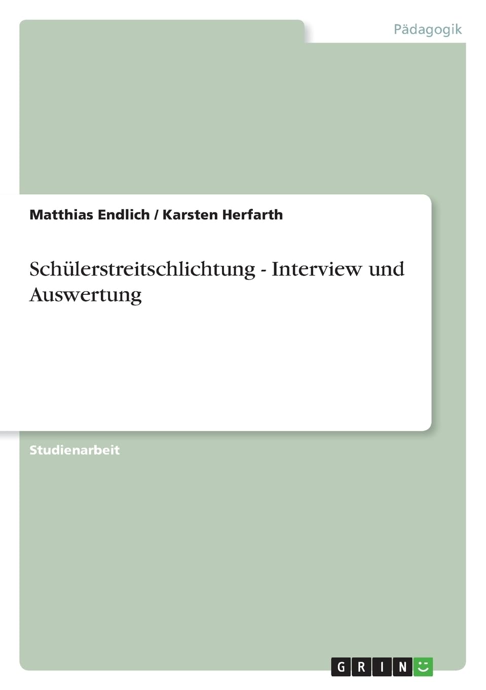 Schülerstreitschlichtung - Interview und Auswertung Learning & Reference