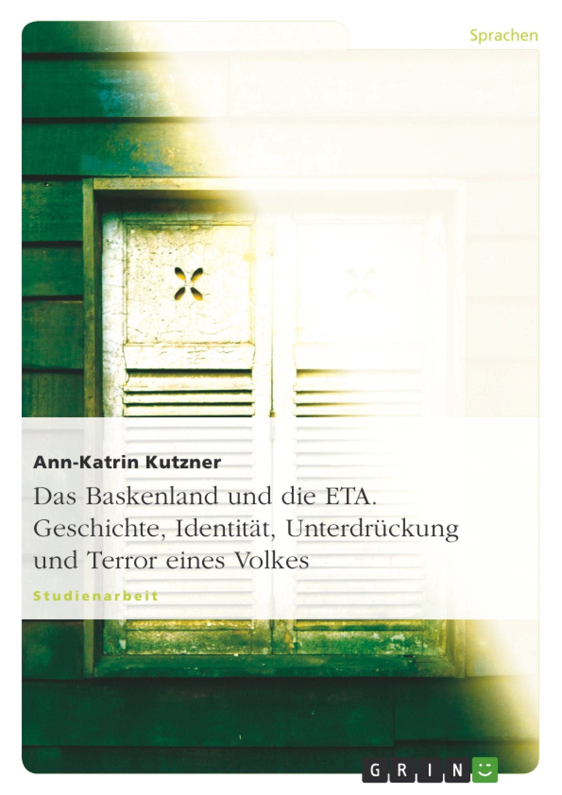 Das Baskenland und die ETA. Geschichte, Identität, Unterdrückung und Terror eines Volkes Foreign Languages ​​& Dictionaries