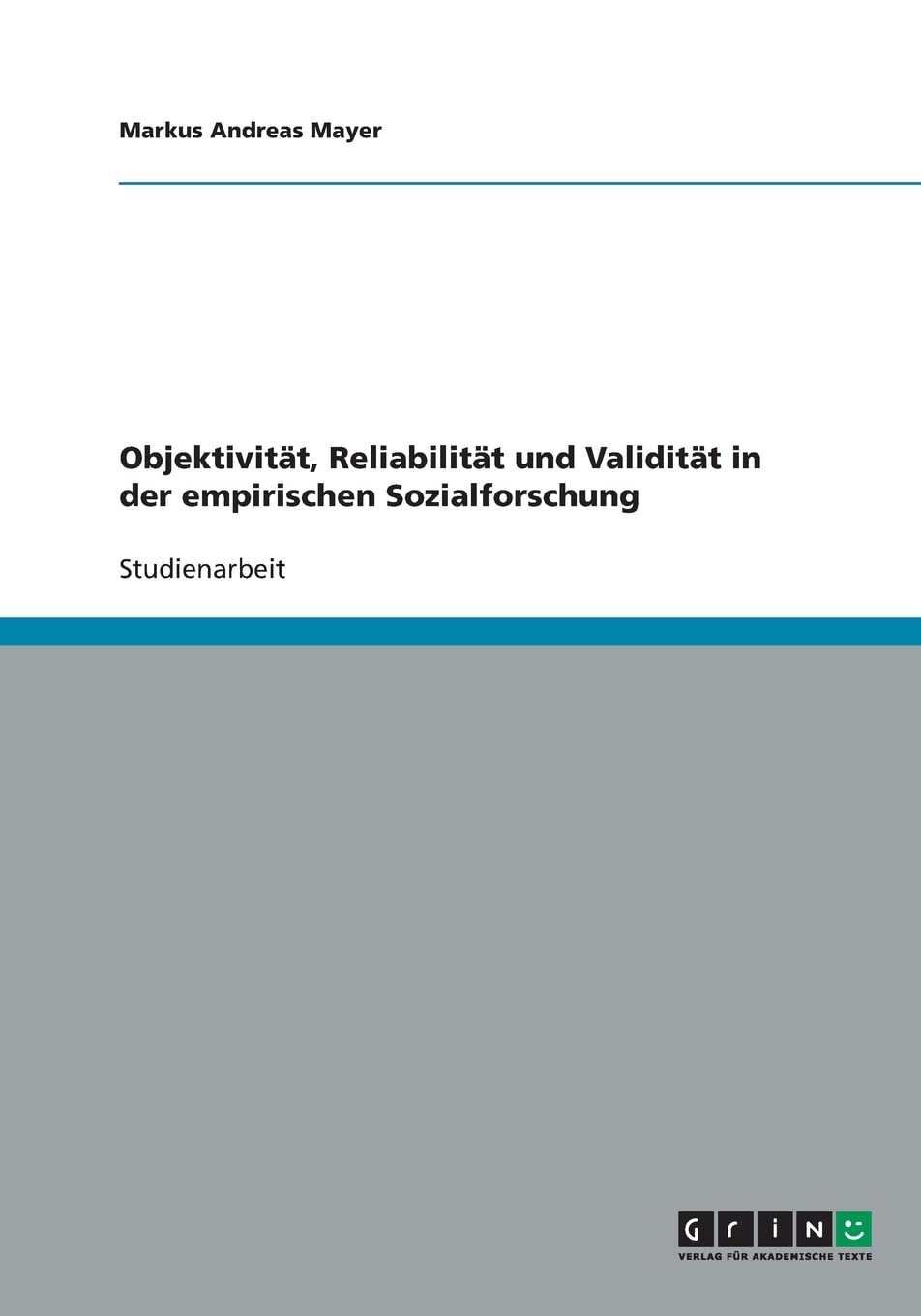 Objektivität, Reliabilität und Validität in der empirischen Sozialforschung Psychology