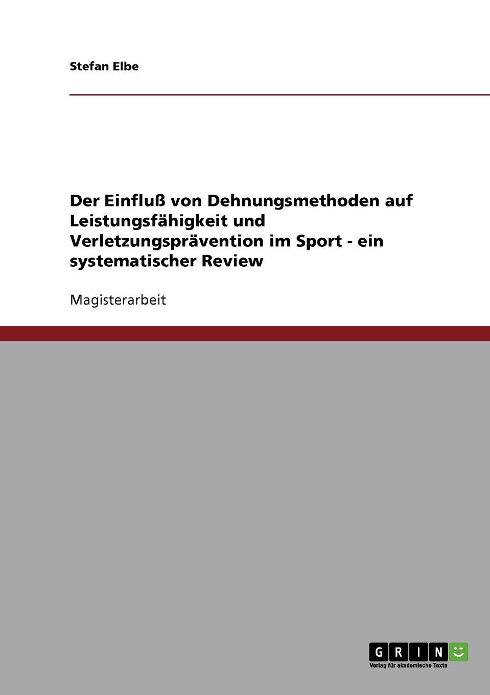 Der Einfluß von Dehnungsmethoden auf Leistungsfähigkeit und Verletzungsprävention im Sport: Ein systematischer Review Leisure & Fun