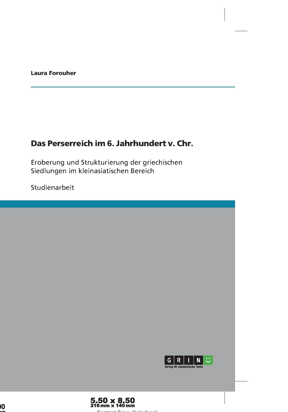 Das Perserreich im 6. Jahrhundert v. Chr.: Eroberung und Strukturierung der griechischen Siedlungen im kleinasiatischen Bereich Politics & History