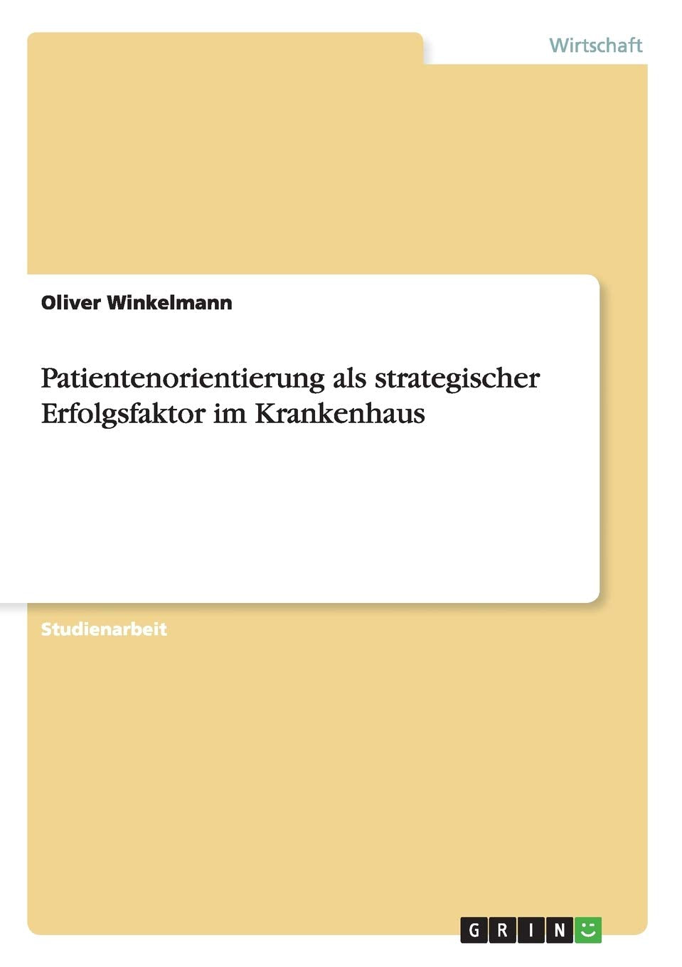 Patientenorientierung als strategischer Erfolgsfaktor im Krankenhaus Law