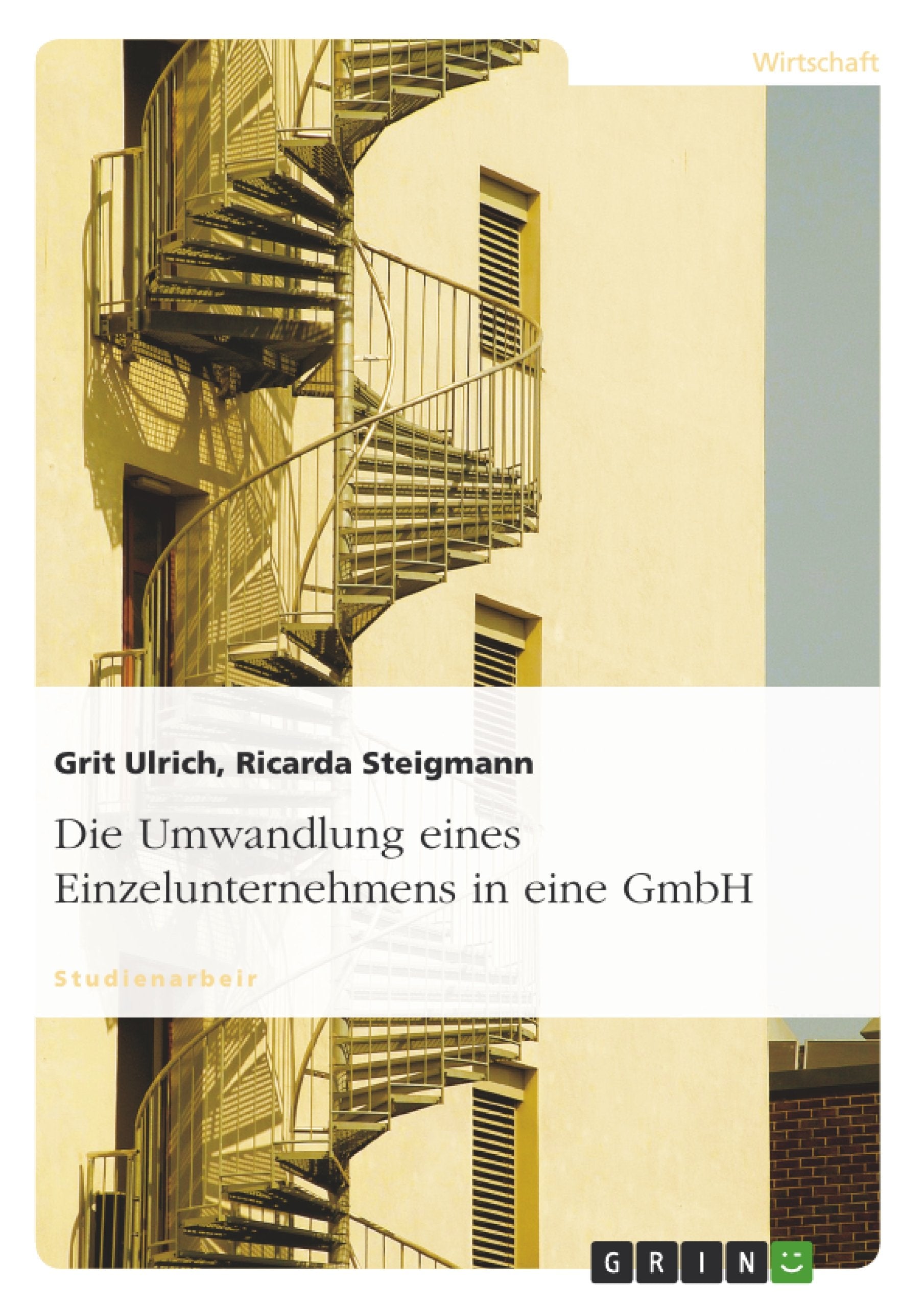 Die Umwandlung eines Einzelunternehmens in eine GmbH Law