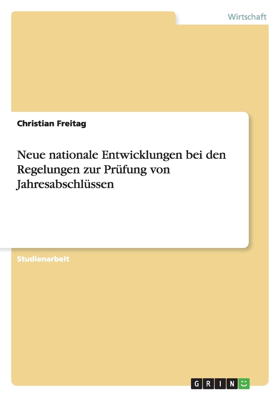 Neue nationale Entwicklungen bei den Regelungen zur Prüfung von Jahresabschlüssen Law