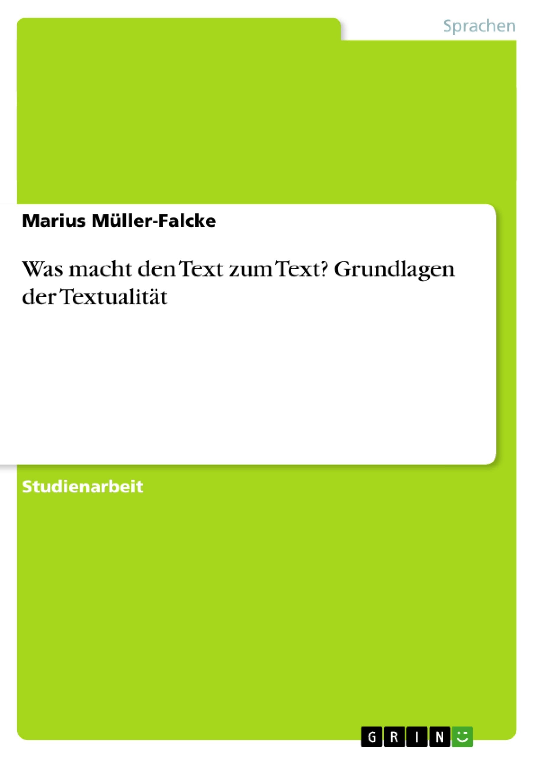 Was macht den Text zum Text? Grundlagen der Textualität Social Sciences