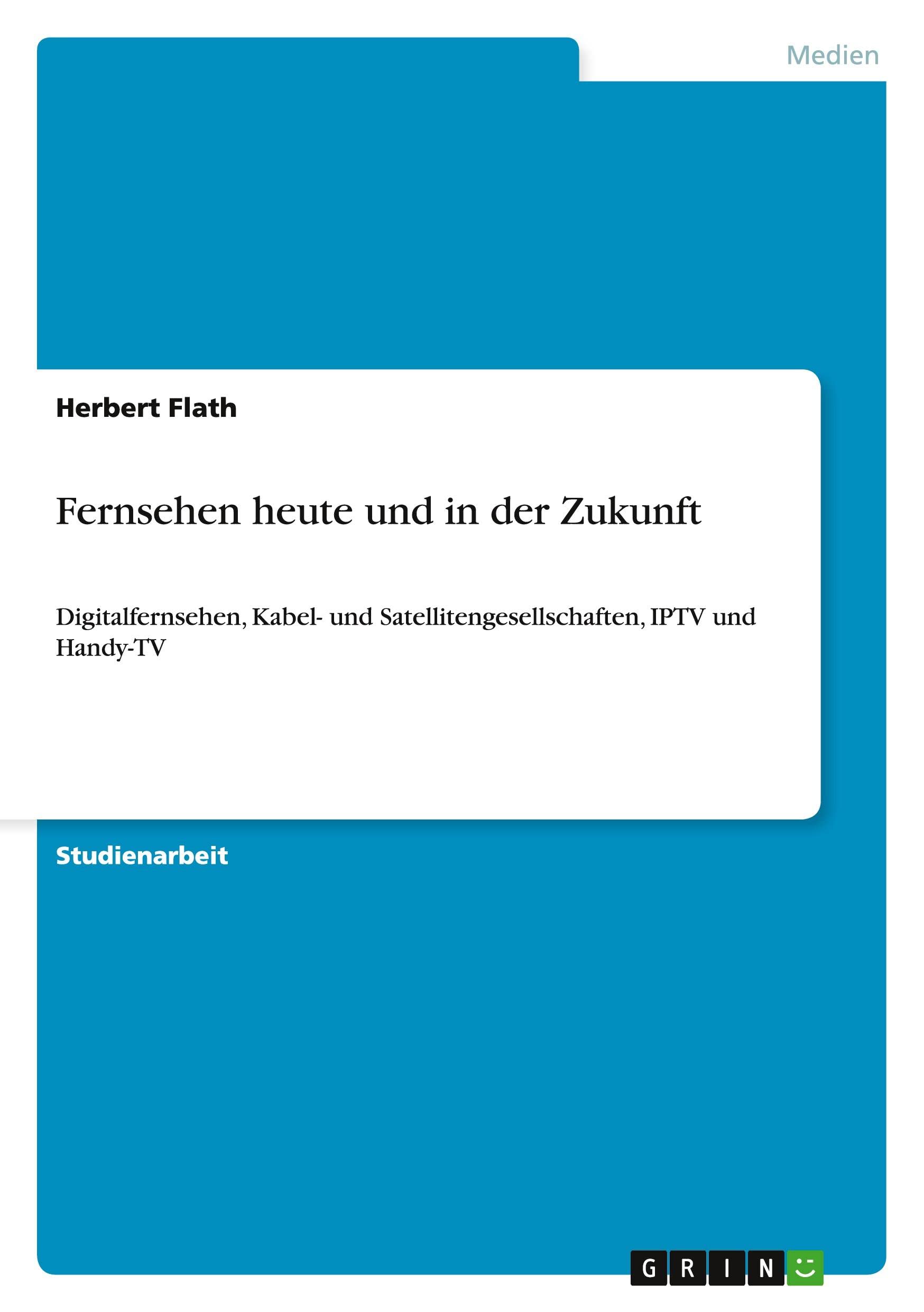 Fernsehen heute und in der Zukunft Media & Communication