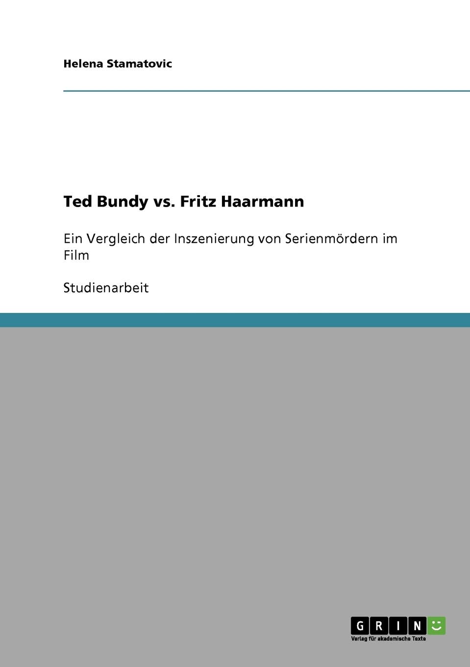 Ted Bundy vs. Fritz Haarmann: Ein Vergleich der Inszenierung von Serienmördern im Film Law