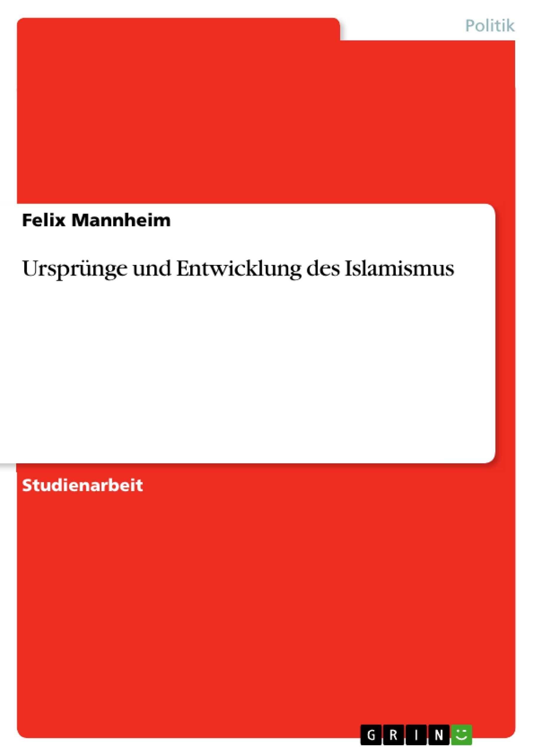 Ursprünge und Entwicklung des Islamismus Law