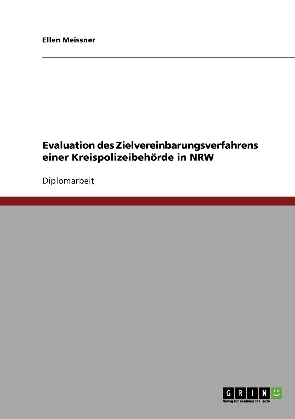 Evaluation des Zielvereinbarungsverfahrens einer Kreispolizeibehörde in NRW: Diplomarbeit Business, Finance & Career