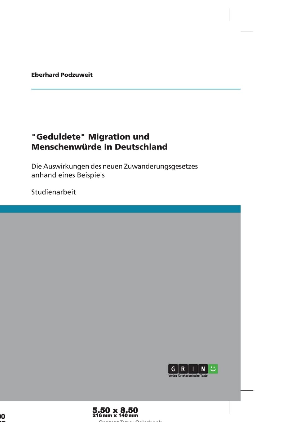 "Geduldete" Migration und Menschenwürde in Deutschland: Die Auswirkungen des neuen Zuwanderungsgesetzes anhand eines Beispiels Law