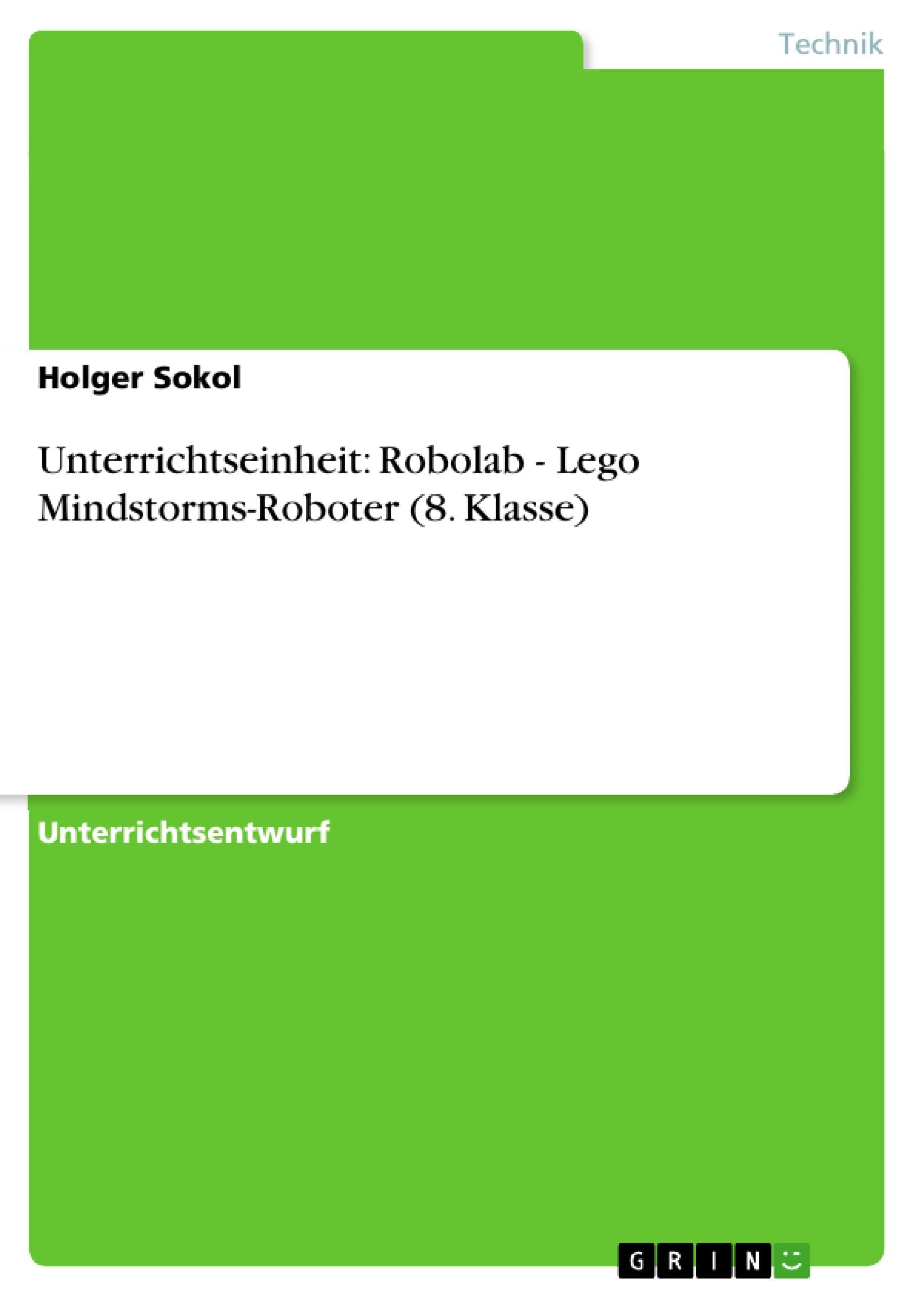 Unterrichtseinheit: Robolab - Lego Mindstorms-Roboter (8. Klasse) Media & Communication