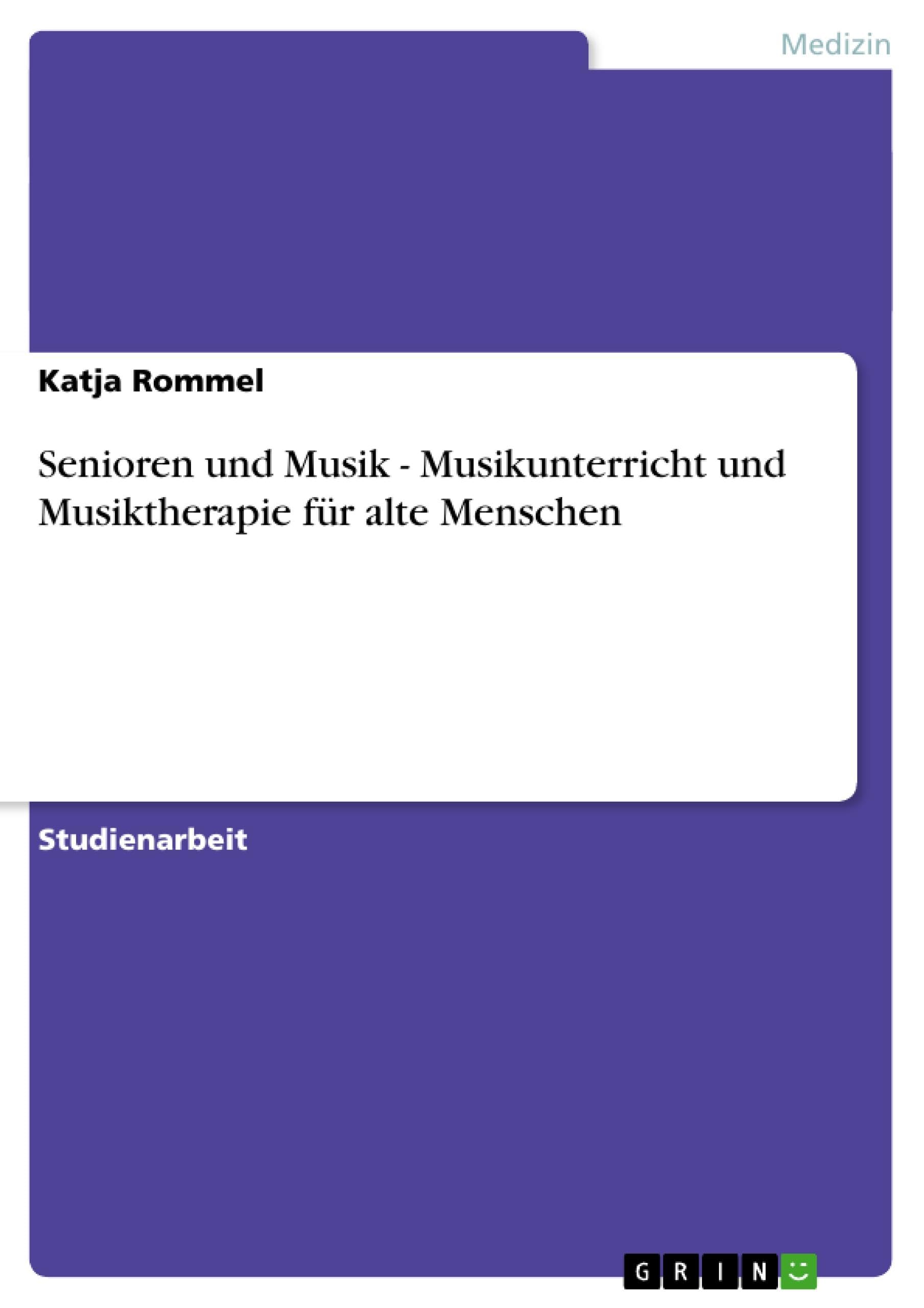 Senioren und Musik - Musikunterricht und Musiktherapie für alte Menschen Medicine