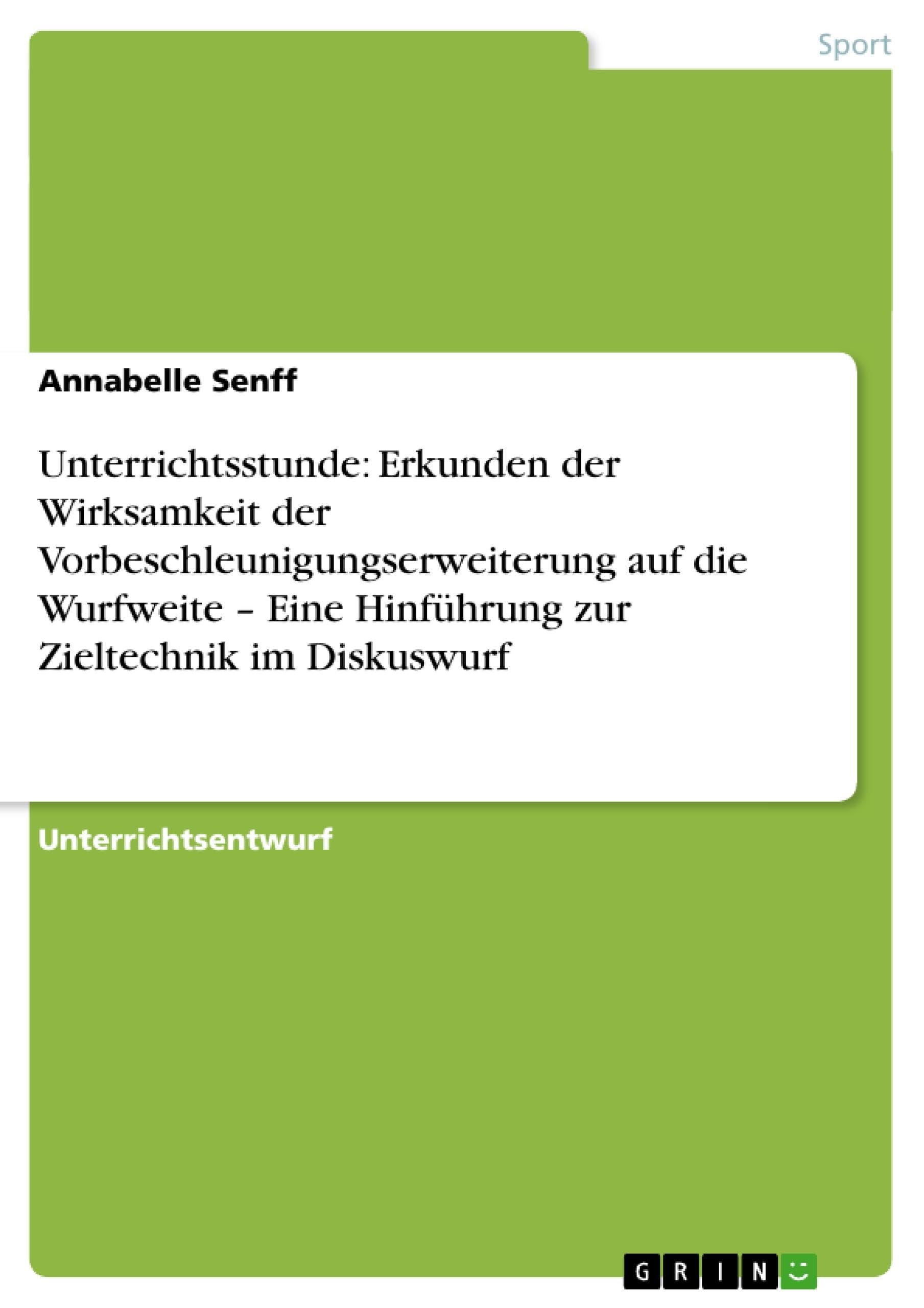 Unterrichtsstunde: Erkunden der Wirksamkeit der Vorbeschleunigungserweiterung auf die Wurfweite - Eine Hinführung zur Zieltechnik im Diskuswurf Leisure & Fun
