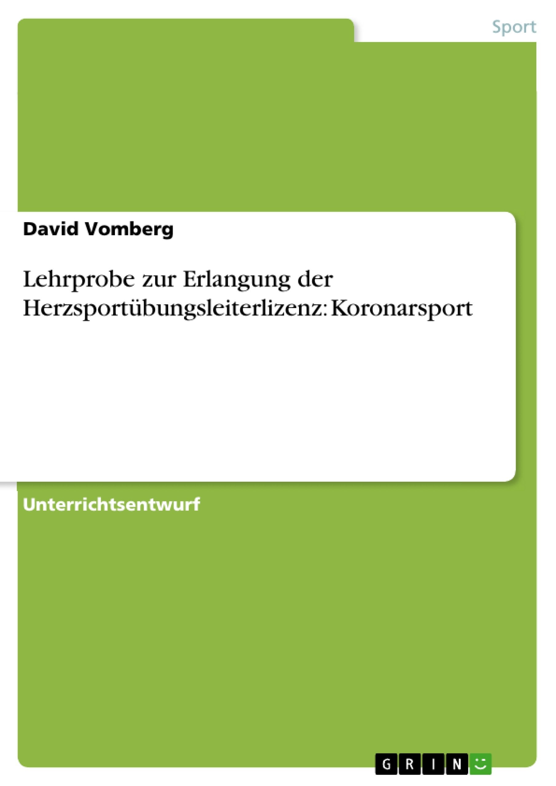 Lehrprobe zur Erlangung der Herzsportübungsleiterlizenz: Koronarsport book