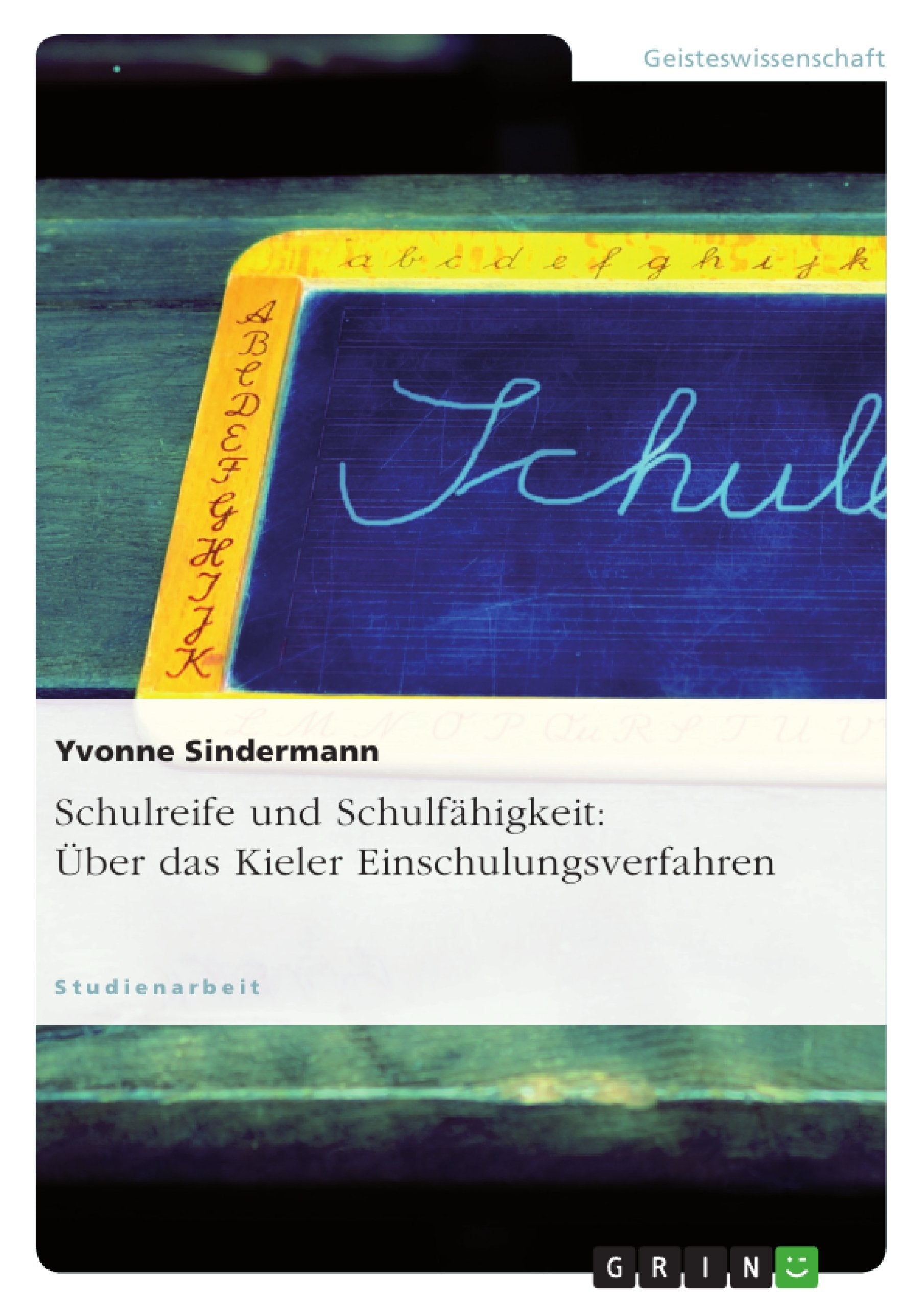 Schulreife und Schulfähigkeit: Über das Kieler Einschulungsverfahren Psychology