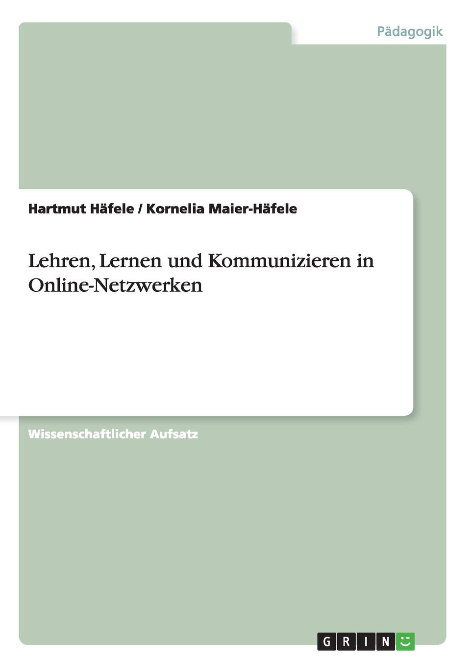 Lehren, Lernen und Kommunizieren in Online-Netzwerken Learning & Reference