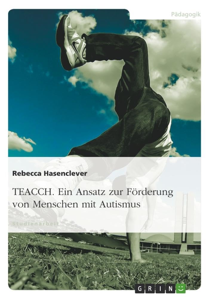TEACCH. Ein Ansatz zur Förderung von Menschen mit Autismus Education & Training