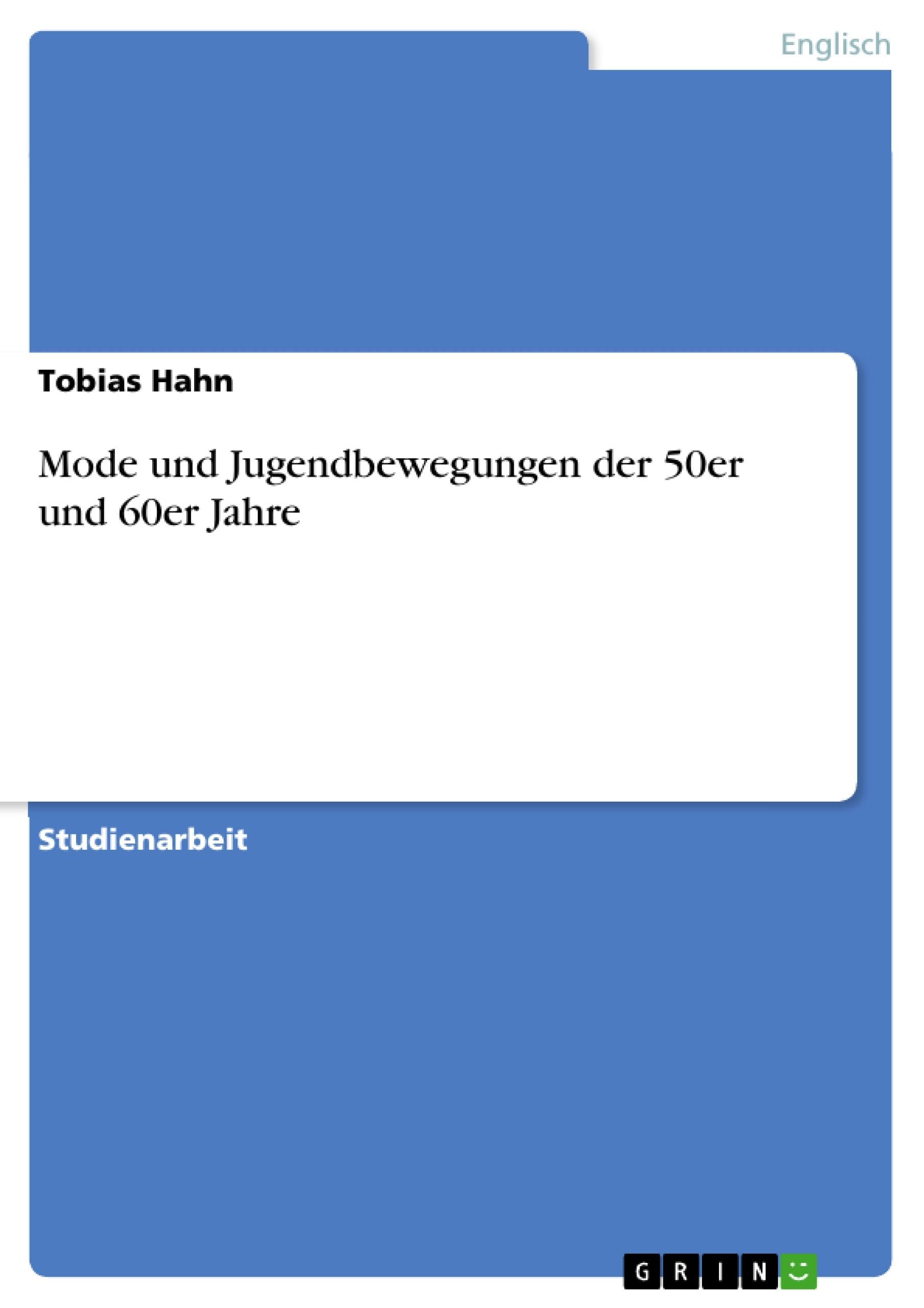 Mode und Jugendbewegungen der 50er und 60er Jahre Contemporary literature