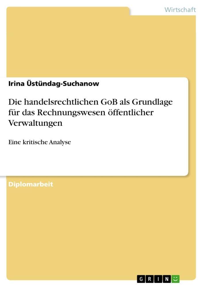 Die handelsrechtlichen GoB als Grundlage für das Rechnungswesen öffentlicher Verwaltungen Law
