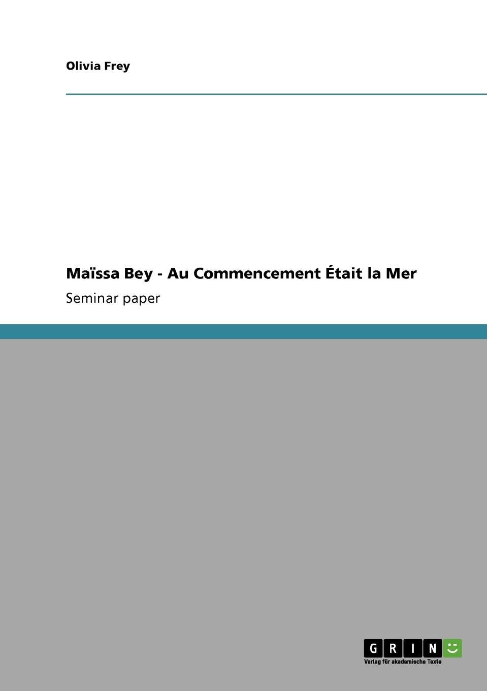 Maïssa Bey - Au Commencement Était la Mer Foreign Languages ​​& Dictionaries