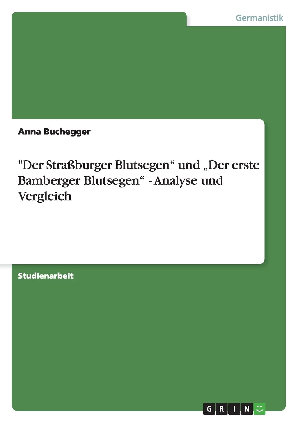 "Der Straßburger Blutsegen" und "Der erste Bamberger Blutsegen" - Analyse und Vergleich Contemporary literature