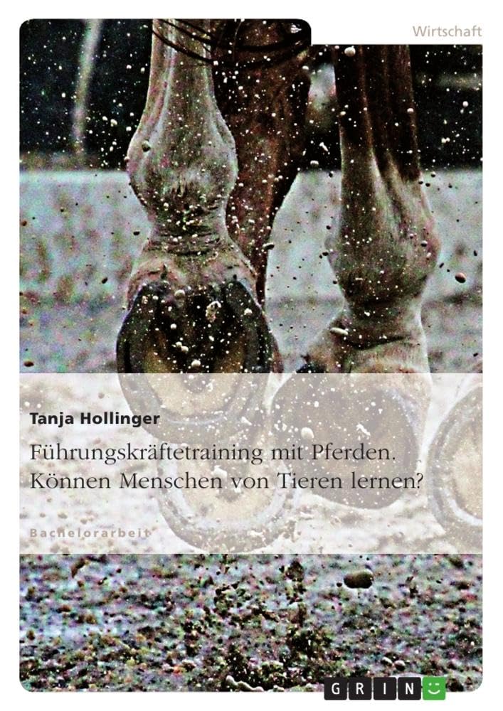 Führungskräftetraining mit Pferden. Können Menschen von Tieren lernen? Law