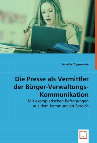Die Presse als Vermittler der Bürger-Verwaltungs-Kommunikation Law
