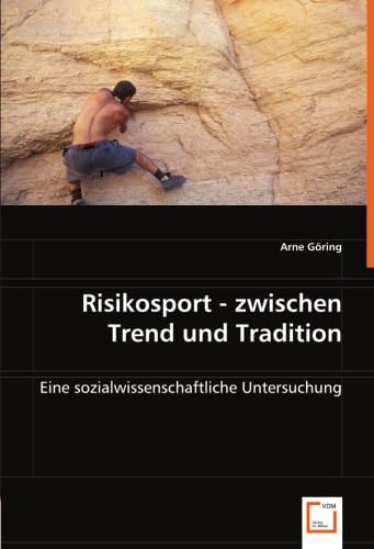 Risikosport - zwischen Trend und Tradition: Eine sozialwissenschaftliche Untersuchung. Law