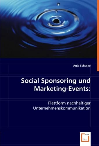 Social Sponsoring und Marketing-Events:: Plattform nachhaltiger Unternehmenskommunikation Law