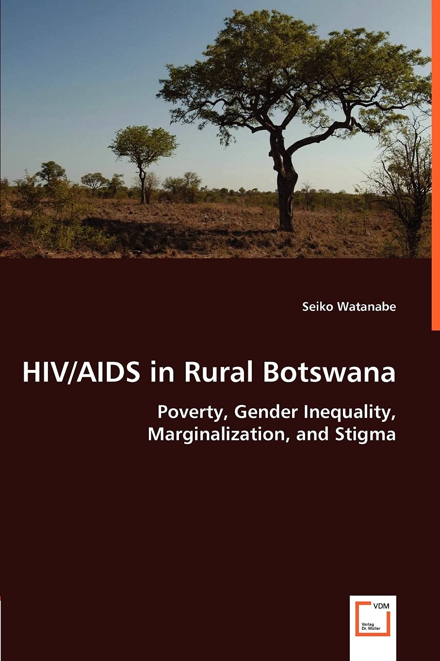 HIV/AIDS in Rural Botswana - Poverty, Gender Inequality, Marginalization, and Stigma; .: Poverty, Gender Inequality, Marginalization, and Stigma Law