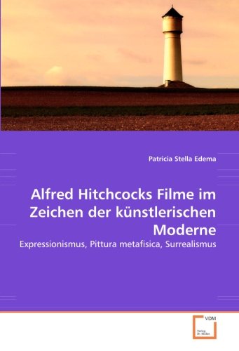 Alfred Hitchcocks Filme im Zeichen der künstlerischen Moderne book