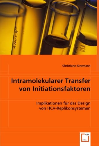 Intramolekularer Transfer von Initiationsfaktoren: Implikationen für das Design von HCV-Replikonsystemen Business & Technology