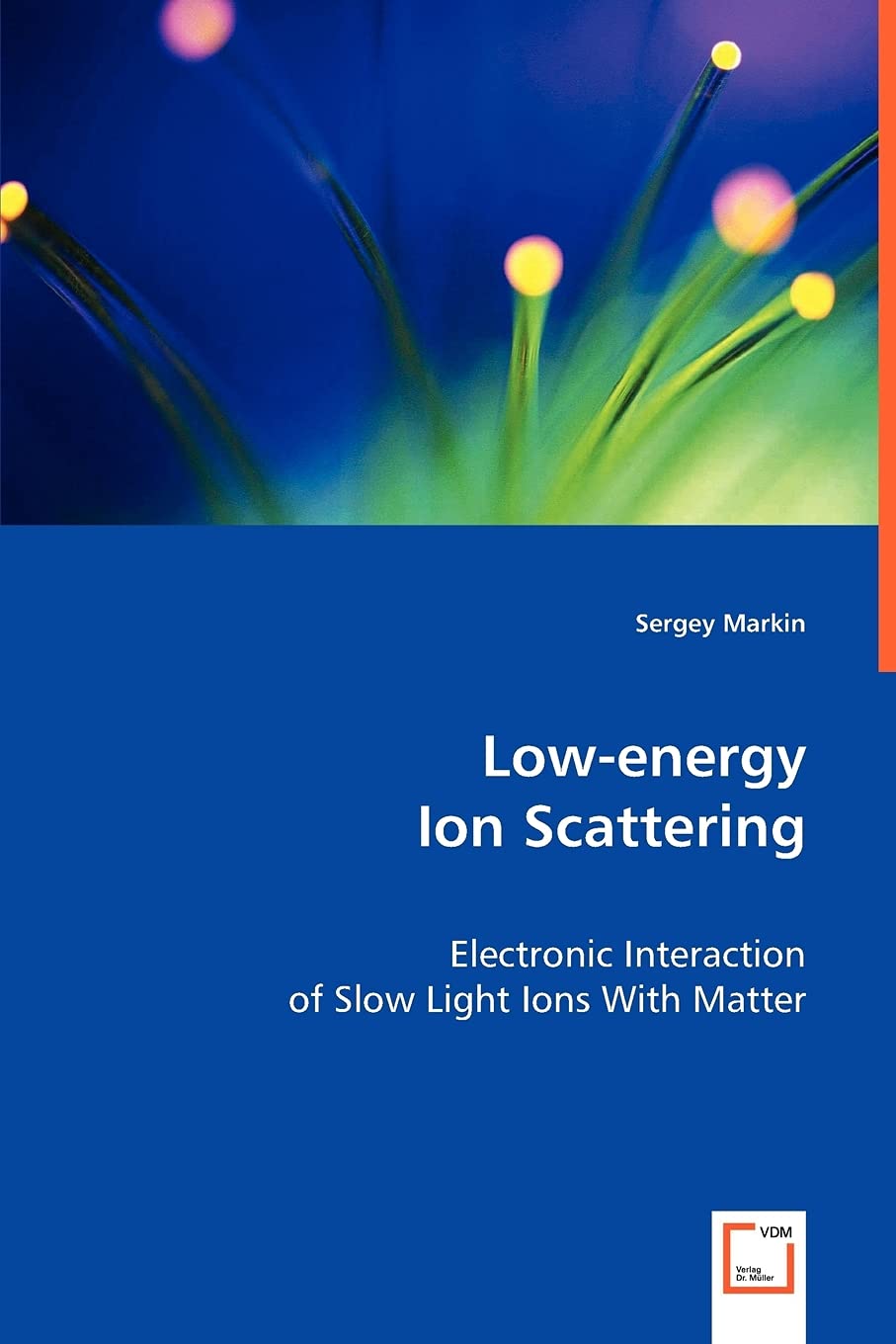 Low-energy Ion Scattering: Electronic Interaction of Slow Light Ions With Matter Natural Sciences
