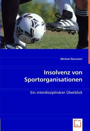 Insolvenz von Sportorganisationen: Ein interdisziplinärer Überblick Law