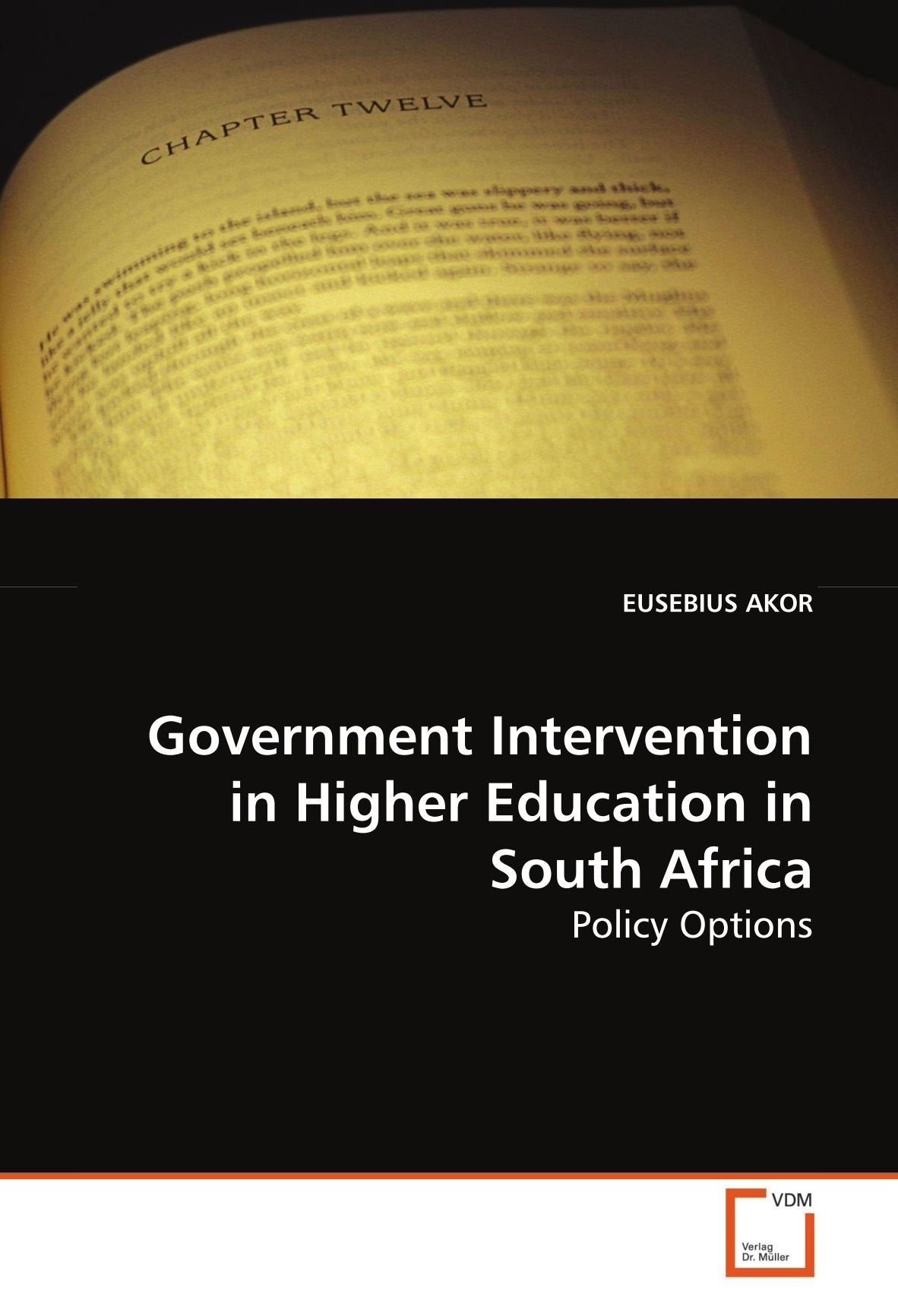 Government Intervention in Higher Education in South Africa: Policy Options Education & Training