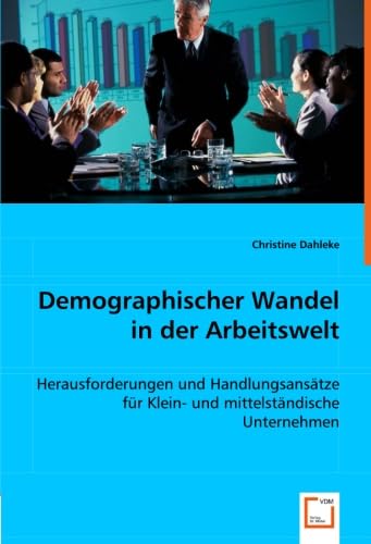 Demographischer Wandel in der Arbeitswelt book