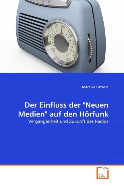 Der Einfluss der "Neuen Medien" auf den Hörfunk Law