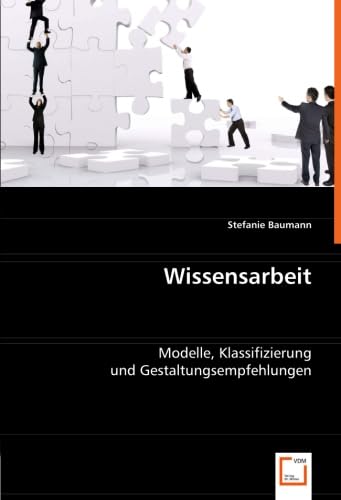 Wissensarbeit: Modelle, Klassifizierung und Gestaltungsempfehlungen Law