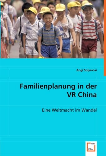 Familienplanung in der VR China: Eine Weltmacht im Wandel Reference Books