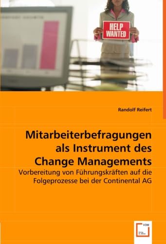 Mitarbeiterbefragungen als Instrument des Change Managements: Vorbereitung von Führungskräften auf die Folgeprozesse bei der Continental AG Law