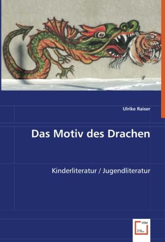 Das Motiv des Drachen: Kinderliteratur / Jugendliteratur Reference Books