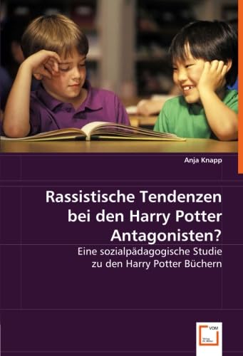 Rassistische Tendenzen bei den Harry Potter Antagonisten? Social Sciences