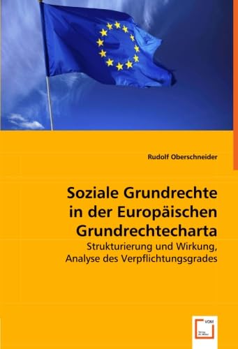 Soziale Grundrechte in der Europäischen Grundrechtecharta: Strukturierung und Wirkung, Analyse des Verpflichtungsgrades Law