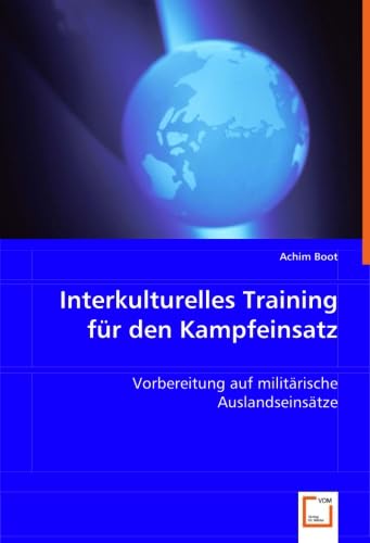 Interkulturelles Training für den Kampfeinsatz: Vorbereitung auf militärische Auslandseinsätze Law