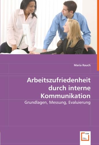 Arbeitszufriedenheit durch interne Kommunikation Law