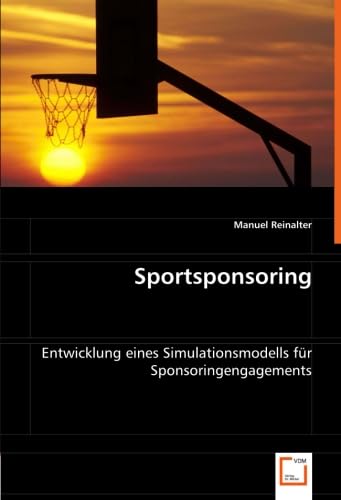Sportsponsoring: Entwicklung eines Simulationsmodells für Sponsoringengagements Law