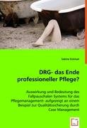 DRG- das Ende professioneller Pflege? Law