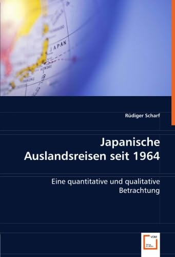 Japanische Auslandsreisen seit 1964: Eine quantitative und qualitative Betrachtung Law